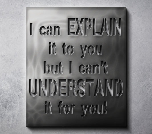 I can Explain It to You